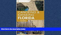 FREE DOWNLOAD  Canoeing and Kayaking Florida (Canoe and Kayak Series)  FREE BOOOK ONLINE