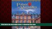 PDF [FREE] DOWNLOAD  Palace of Versailles (Castles, Palaces   Tombs (Hardcover)) {READ