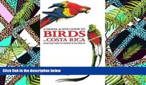 FREE PDF  A Travel and Site Guide to Birds of Costa Rica: With Side Trips to Panama and Nicaragua