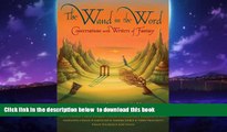 Read book  The Wand in the Word: Conversations with Writers of Fantasy BOOOK ONLINE