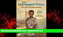 PDF [FREE] DOWNLOAD  The Kidnapped Prince: The Life Of Olaudah Equiano (Turtleback School