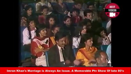 Imran Khan's Marriage is Always An Issue. A Memorable Ptv Show Of late 80's - Best Video