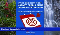 Buy NOW Angelo Tropea Pass The New York Notary Public Exam Questions And Answers: 225 Questions In