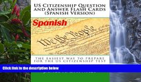 Buy James A. Daywalt US Citizenship Question and Answer Flash Cards (Spanish Version) (Spanish