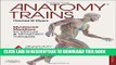 [READ] Kindle Anatomy Trains: Myofascial Meridians for Manual and Movement Therapists, 3e Free