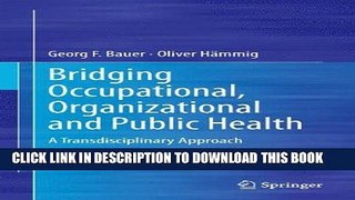 [READ] Kindle Bridging Occupational, Organizational and Public Health: A Transdisciplinary