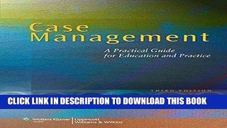 [READ] Mobi Case Management: A Practical Guide for Education and Practice (NURSING CASE MANAGEMENT