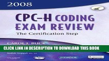 [READ] Kindle CPC-H Coding Exam Review 2008: The Certification Step, 1e (Cpc-H Coding Exam Review: