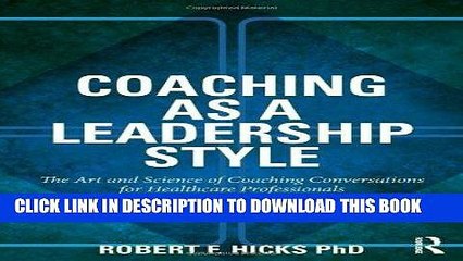 [READ] Mobi Coaching as a Leadership Style: The Art and Science of Coaching Conversations for