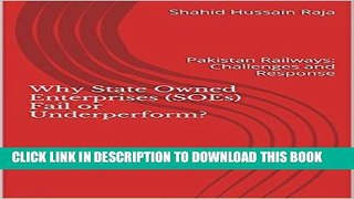 [READ] Kindle Why State Owned Enterprises (SOEs) Fail or Underperform?: Pakistan Railways: