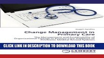 [READ] Mobi Change Management in Primary Care: The Management and Sustainability of Organizational