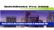 Read Quickbooks Pro 2009: A Complete Course and QuickBooks 2009 Software Package Free Books