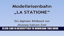 [READ] Kindle Modelleisenbahn La Statione in Spur H0 (Die wunderschÃ¶ne Welt der Modelleisenbahn