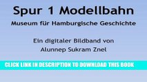 [READ] Kindle Modelleisenbahn in Spur 1 im Museum fÃ¼r Hamburgische Geschichte (Die wunderschÃ¶ne