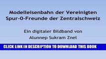 [READ] Kindle Modelleisenbahn der Vereinigten Spur-0-Freunde der Zentralschweiz (Die wunderschÃ¶ne