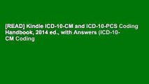 [READ] Kindle ICD-10-CM and ICD-10-PCS Coding Handbook, 2014 ed., with Answers (ICD-10- CM Coding