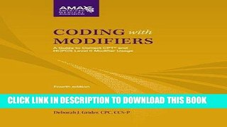 [READ] Mobi Coding with Modifiers: A Guide to Correct CPT and HCPCS Level II Modifier Usage [With