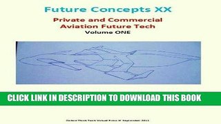 [READ] Kindle Future Concepts XX - Private and Commercial Aviation Future Tech One PDF Download