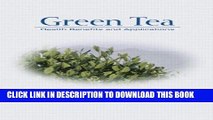 [READ] Mobi Green Tea: Health Benefits and Applications (Food Science and Technology) Free Download