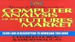 [PDF] Technical Traders Guide to Computer Analysis of the Futures Markets Popular Online