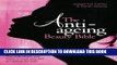 [FREE] Audiobook The Anti Ageing Beauty Bible: The only steps you need to look and feel gorgeous