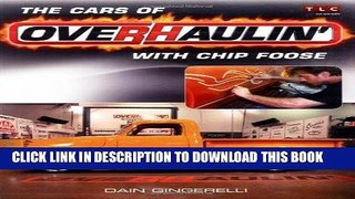 [PDF] The Cars of Overhaulin  with Chip Foose Full Online