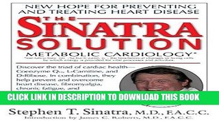 [FREE] EPUB The Sinatra Solution: New Hope for Preventing and Treating Heart Disease Download Ebook
