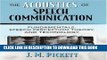 [READ] Kindle The Acoustics of Speech Communication: Fundamentals, Speech Perception Theory, and