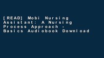 [READ] Mobi Nursing Assistant: A Nursing Process Approach - Basics Audiobook Download