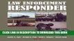 [READ] Mobi Law Enforcement Responder: Principles of Emergency Medicine, Rescue, and Force