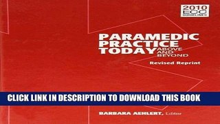 [READ] Kindle Paramedic Practice Today, Volume 1 Revised: Above and Beyond Free Download