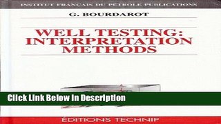 [Download] Well Testin: Interpretation Methods (Fundamentals of Exploration and Production) [PDF]