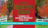 FAVORITE BOOK  New Manufacturing Challenge: Techniques for Continuous Improvement FULL ONLINE