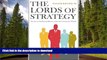 FAVORITE BOOK  The Lords of Strategy: The Secret Intellectual History of the New Corporate World