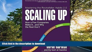 READ BOOK  Scaling Up: How a Few Companies Make It...and Why the Rest Don t (Rockefeller Habits