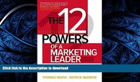 FAVORITE BOOK  The 12 Powers of a Marketing Leader: How to Succeed by Building Customer and