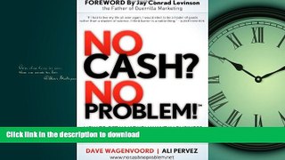 EBOOK ONLINE  No Cash? No Problem!: Learn How To Get Everything You Want in Business and Life,