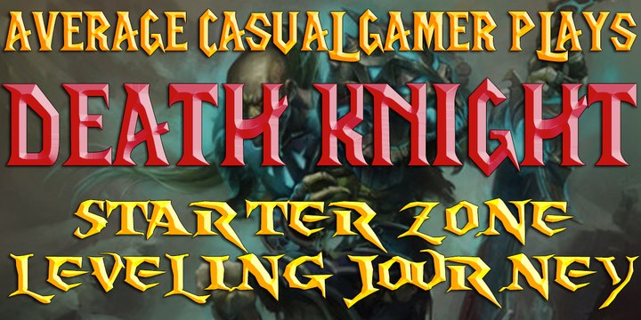 World of Warcraft: Death Knight , Starting Zone journey - ep3