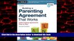 Read books  Building a Parenting Agreement That Works: Child Custody Agreements Step by Step BOOOK