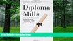 Price Diploma Mills: How For-Profit Colleges Stiffed Students, Taxpayers, and the American Dream