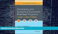 Best Price Developing and Sustaining Successful First-Year Programs: A Guide for Practitioners