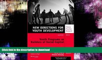 READ  Youth Programs as Builders of Social Capital: New Directions for Youth Development, Number