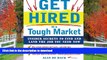 READ  Get Hired in a Tough Market: Insider Secrets for Finding and Landing the Job You Need Now