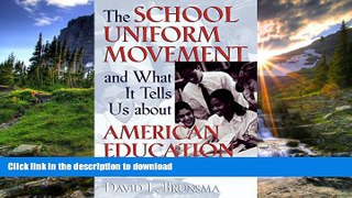 FAVORITE BOOK  The School Uniform Movement and What It Tells Us about American Education: A
