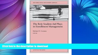 READ  The Role Student Aid Plays in Enrollment Management: New Directions for Student Services,