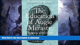 EBOOK ONLINE  Education of Augie Merasty: A Residential School Memoir (The Regina Collection)