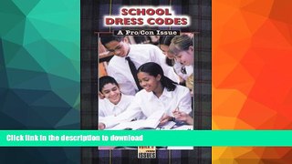 FAVORITE BOOK  School Dress Codes: A Pro/Con Issue (Hot Pro/Con Issues) FULL ONLINE