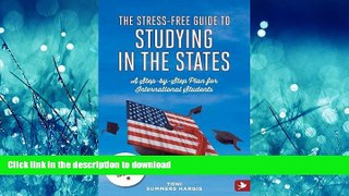 FAVORITE BOOK  The Stress-Free Guide to Studying in the States - A Step by Step Plan for