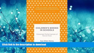 FAVORITE BOOK  Children s Bodies in Schools: Corporeal Performances of Social Class (The Cultural
