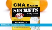 READ BOOK  CNA Exam Secrets Study Guide: CNA Test Review for the Certified Nurse Assistant Exam